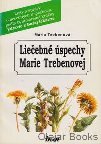 Liečebné úspechy Marie Trebenovej