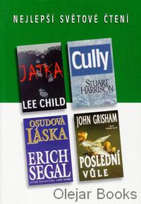 Poslední vůle; Cully; Jatka; Osudová láska