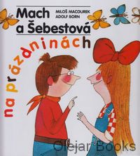Mach a Šebestová na prázninách