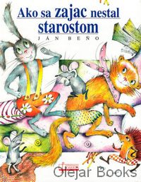 Ako sa zajac nestal starostom