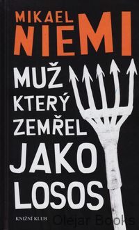 Muž který zemřel jako losos