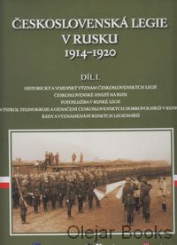 Československá legie v Rusku 1914-1920, I. Díl