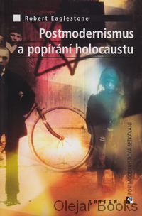 Postmodernismus a popírání holocaustu