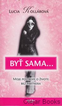 Byť sama...