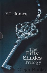 Fifty Shades of Grey; Fifty Shades of Darker; Fifty Shades of Freed