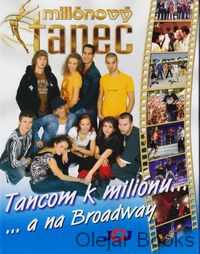 Tancom k miliónu... a na Broadway