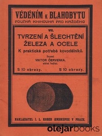 Tvrzení a šlechtění železa a ocele
