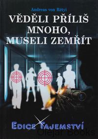 Věděli příliš mnoho, museli zemřít
