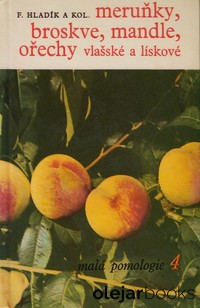 Meruňky, broskve, mandle, ořechy vlašské a lískové
