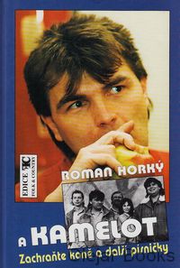 Roman Horký a Kamelot
