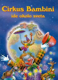 Cirkus Bambini ide okolo sveta