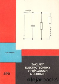 Základy elektrotechniky v príkladoch a úlohách