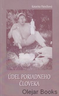 Údel poriadneho človeka