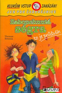 Zabouchnutá ségra, to je průšvih