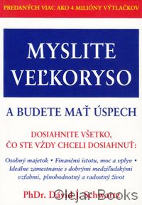 Myslite veľkoryso a budete mať úspech