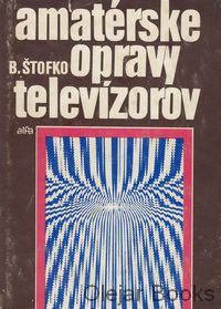 Amatérske opravy televízorov