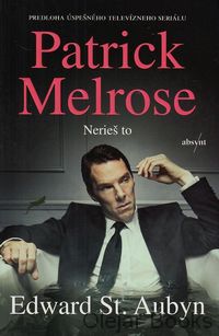 Patrick Melrose: Nerieš to
