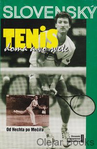 Slovenský tenis doma a vo svete