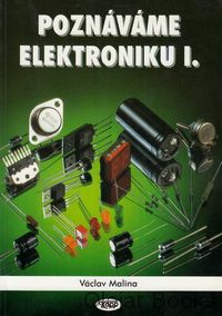 Poznáváme elektroniku I.