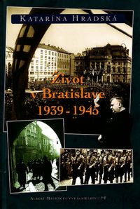 Život v Bratislave 1938-1945