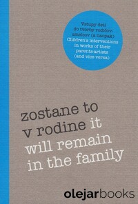 Zostane to v rodine / It Will Remain in the Family