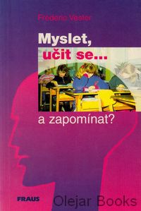 Myslet, učit se... a zapomínat?