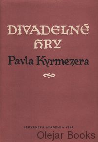 Divadelné hry Pavla Kyrmezera