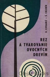 Rez a tvarovanie ovocných drevín