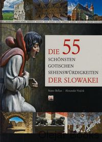 Die 55 schönsten gotischen sehenswurdigkeiten der Slowakei
