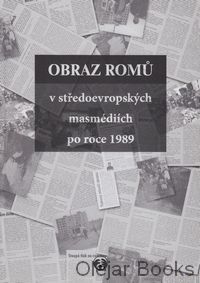 Obraz romů v středoevropských masmédiích po roce 1989