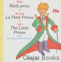 Som Malý princ, Je suis Le Petit Prince, I am The Little Prince