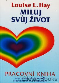 Miluj svůj život - Pracovní kniha