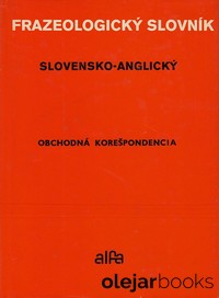 Slovensko-anglický frazeologický slovník 