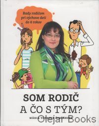 Som rodič a čo s tým?
