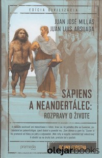 Sapiens a neandertálec: Rozpravy o živote 