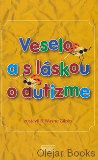 Veselo a s láskou o autizme