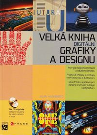 Velká kniha digitální grafiky a designu