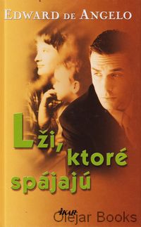 Lži, ktoré spájajú