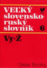 Veľký slovensko-ruský slovník, 6. diel Vy-Ž
