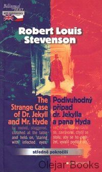 The Strange Case of Dr. Jekyll and Mr. Hyde; Podivuhodný případ Dr. Jekylla a pana Hyda