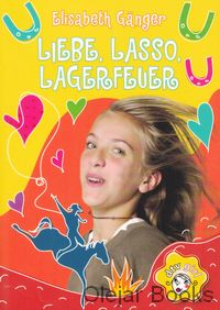 Liebe, Lasso, Lagerfeuer