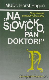 Na slovíčko, pán doktor!