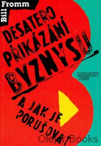 Desatero přikázání byznysu a jak je porušovat
