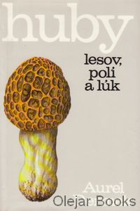 Huby lesov, polí a lúk