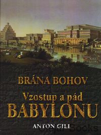 Brána bohov - Vzostup a pád Babylonu