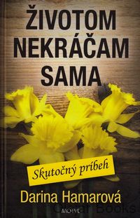 Životom nekráčam sama