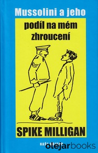 Mussolini a jeho podíl na mém zhroucení