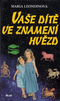 Vaše dítě ve znamení hvězd