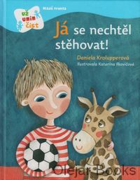 Já se nechtěl stěhovat!