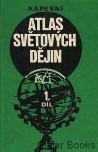 Kapesní atlas světových dějin 1.